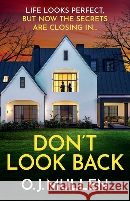 Don't Look Back O. J. Mullen 9781806561933 Boldwood Books Ltd - książka