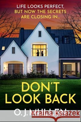 Don't Look Back O. J. Mullen 9781806561964 Boldwood Books Ltd - książka