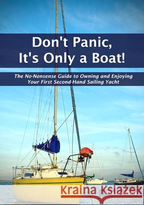 Don't Panic, It's Only a Boat! Mike Spradbery 9781836885153 Independent Publishing Network - książka