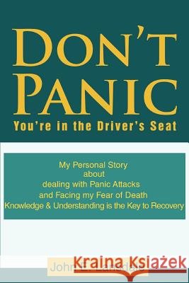 Don't Panic: You're in the Driver's Seat Lansdale, John E. 9780595462339 iUniverse - książka
