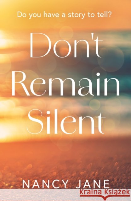 Don't Remain Silent Nancy Jane 9781836283621 Troubador Publishing - książka