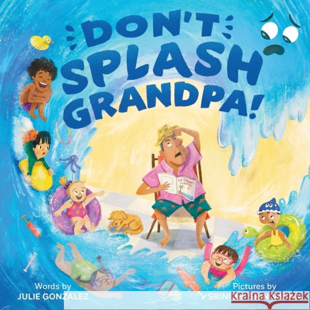Don't Splash Grandpa! Julie Gonzalez 9781464225192 Sourcebooks Jabberwocky - książka