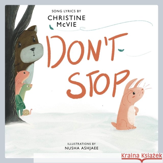 Don't Stop: A Children's Picture Book Christine McVie Nusha Ashjaee 9781617758058 Akashic Books - książka