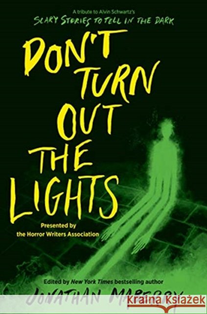 Don’t Turn Out the Lights: A Tribute to Alvin Schwartz's Scary Stories to Tell in the Dark D. J. MacHale 9780062877680 HarperCollins Publishers Inc - książka