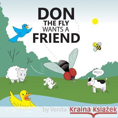 Don the Fly wants a Friend Vance, Venita Yvonne 9781536879193 Createspace Independent Publishing Platform - książka