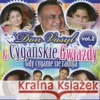 Don Vasyl - Gdy cyganie się radują CD Don Vasyl & Cygańskie Gwiazdy 5901844453227 Folk - książka