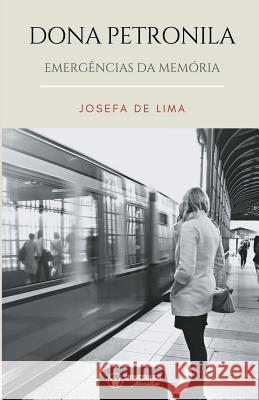 Dona Petronila: Emergências Da Memória de Lima, Josefa 9788499937267 Wanceulen Editorial - książka