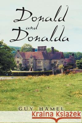 Donald and Donalda Guy Hamel 9781491853436 Authorhouse - książka