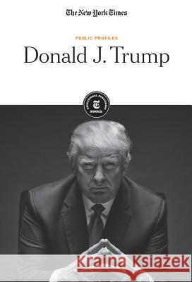 Donald J. Trump The New York Times Editorial 9781642820195 New York Times Educational Publishing - książka