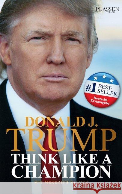 Donald J. Trump - Think like a Champion Trump, Donald J. 9783864704772 Plassen - książka