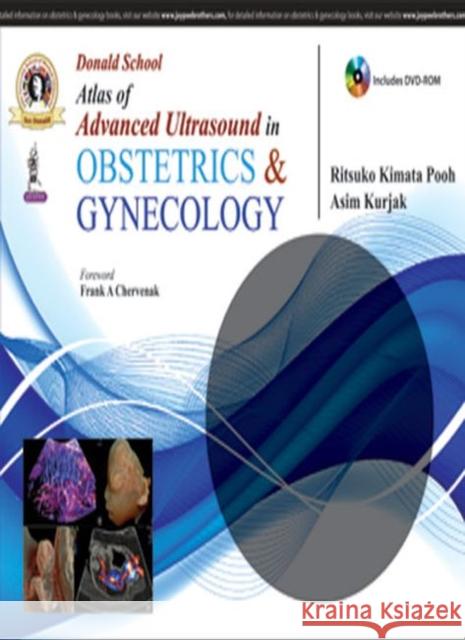 Donald School Atlas of Advanced Ultrasound in Obstetrics and Gynecology Ritsuko K Pooh, Asim Kurjak 9789351529194 Jaypee Brothers Medical Publishers - książka