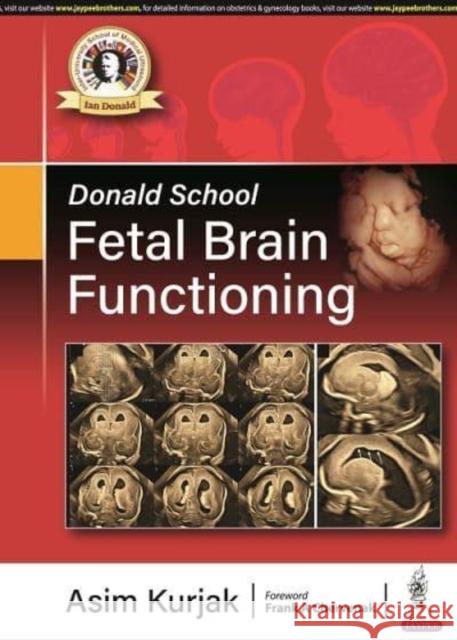 Donald School Fetal Brain Functioning Asim Kurjak   9789354656460 Jaypee Brothers Medical Publishers - książka