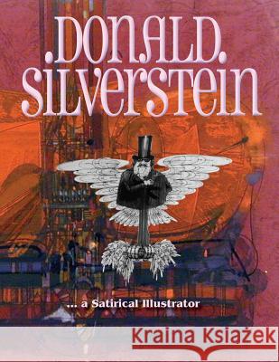 Donald Silverstein: ... a satirical illustrator Takahashi, Kyo 9780981659862 Kyovision Books - książka