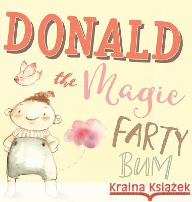 Donald The Magic Farty Bum Twohig, Chloe 9780994629319 Chloe Twohig - książka