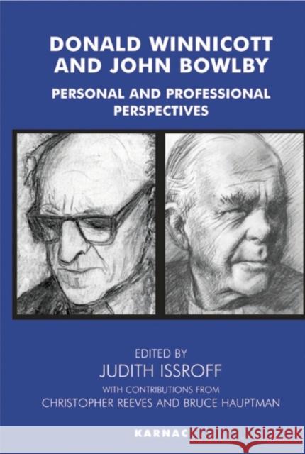 Donald Winnicott and John Bowlby : Personal and Professional Perspectives Judith Issroff Christopher Reeves Bruce Hauptman 9781855753082 Karnac Books - książka