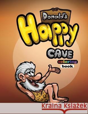Donald's Happy Cave: coloring book Marko Vasic 9781694979629 Independently Published - książka
