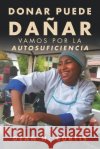 Donar Puede Da Dean H. Curtis 9781729497678 Independently Published