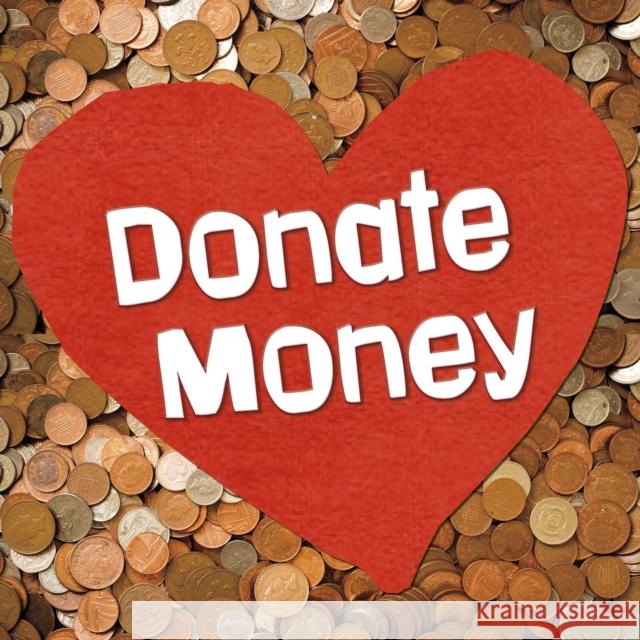 Donate Money Emily Raij 9781474781633 Capstone Global Library Ltd - książka