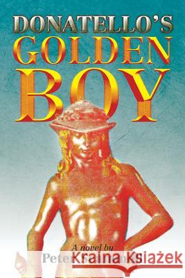 Donatello's Golden Boy Peter Scammell 9781503503090 Xlibris Corporation - książka