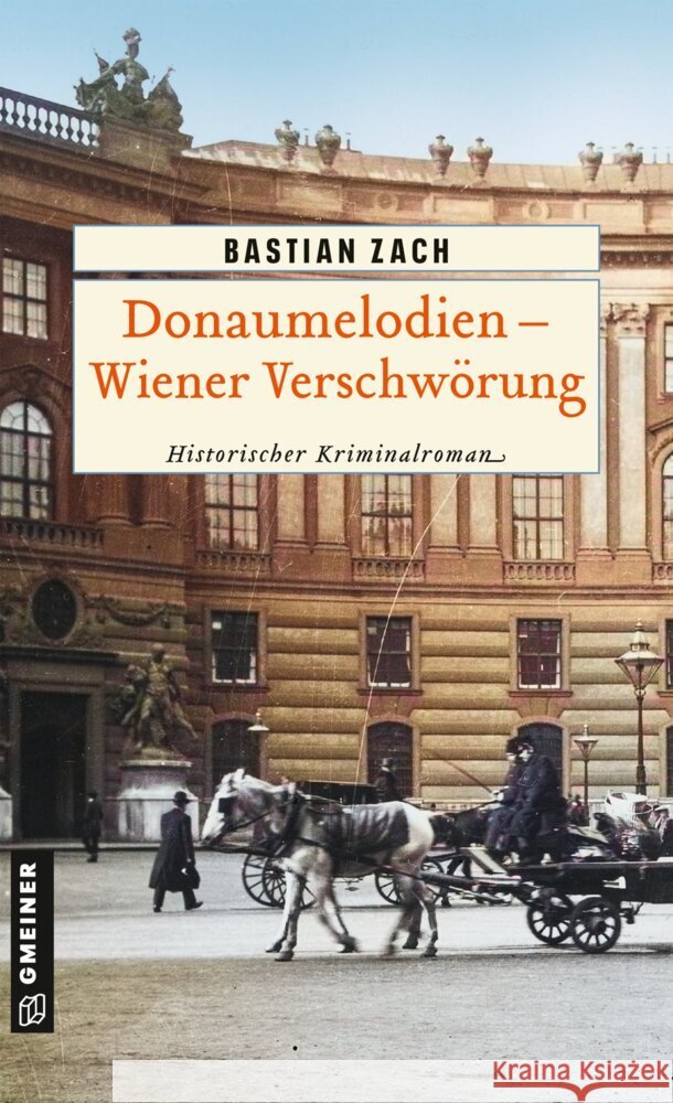 Donaumelodien - Wiener Verschwörung Zach, Bastian 9783839280607 Gmeiner-Verlag - książka