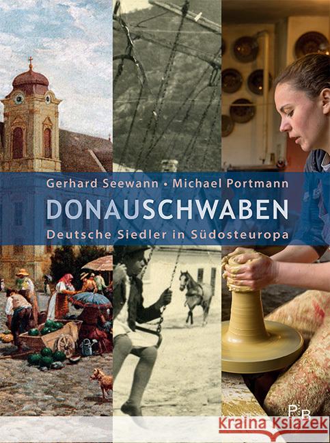 Donauschwaben Seewann, Gerhard, Portmann, Michael 9783936168884 Deutsches Kulturforum östliches Europa - książka