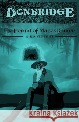 Donbridge: The Hermit of Mapes Ravine: Donbridge Rd Vincent 9781532958342 Createspace Independent Publishing Platform - książka