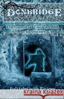 Donbridge: The Legend of Tamarack Hill Rd Vincent 9781974534951 Createspace Independent Publishing Platform - książka