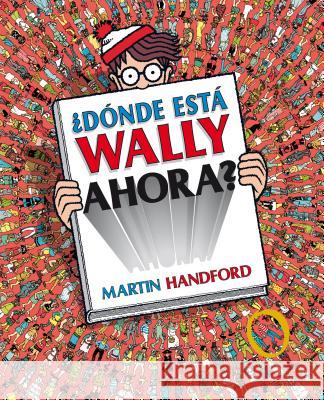 ¿Dónde Está Wally Ahora? / ¿Where Is Waldo Now? Handford, Martin 9788415579717 B de Block - książka