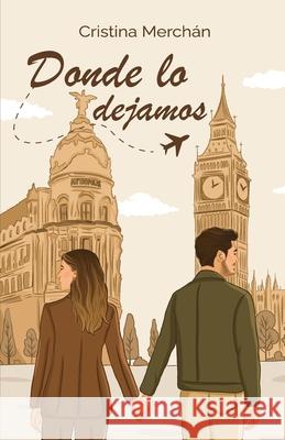 Donde lo dejamos Cristina Toloba Cristina Merch?n 9788409787937 Cristina Merchan Barea - książka
