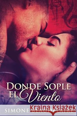 Donde Sople El Viento Simone Beaudelaire 9784824120281 Next Chapter Circle - książka