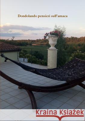 Dondolando pensieri sull'amaca Vincenzo Princi 9780244122577 Lulu.com - książka