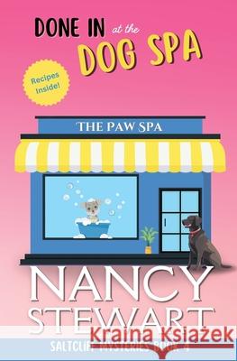 Done In at the Dog Spa: Saltcliff Mysteries Nancy Stewart 9781956195637 Evident Ink Books - książka