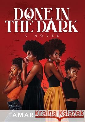 Done in the Dark Tamara Morgan 9798990779952 Rooted Through Stories - książka