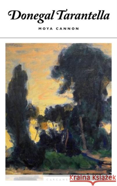 Donegal Tarantella Moya Cannon 9781784107871 Carcanet Press Ltd - książka