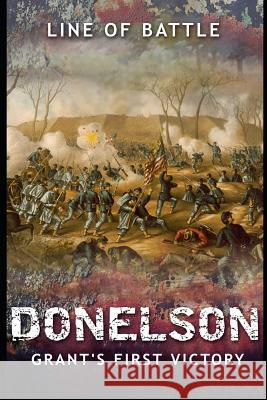 Donelson: Grant's First Victory Line O 9781090331748 Independently Published - książka