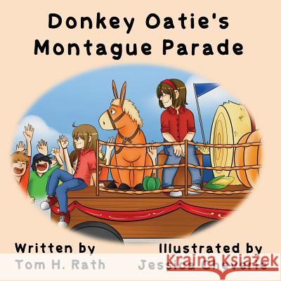 Donkey Oatie's Montague Parade Tom H. Rath Jessica Uzuki Cheverie 9780991803378 Wood Island Prints - książka