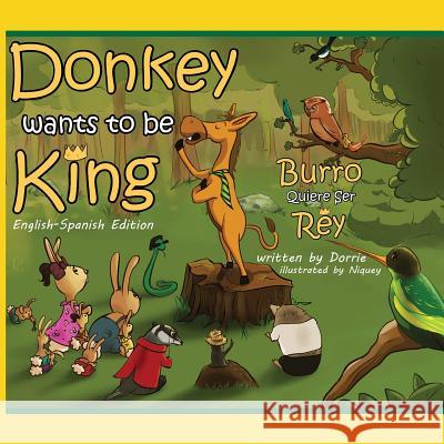 Donkey Wants To Be King Niquey 9780692491768 Dorrie Starshu LLC - książka