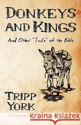 Donkeys and Kings: And Other Tails of the Bible Tripp York Zak Upright 9781606089408 Resource Publications - książka
