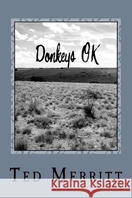 Donkeys OK Merritt II, Ted G. 9781540683915 Createspace Independent Publishing Platform - książka