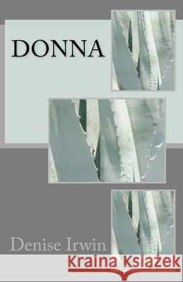Donna Denise Irwin 9781477426166 Createspace - książka
