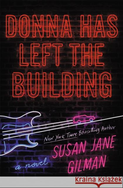 Donna Has Left the Building Susan Jane Gilman 9781538762424 Grand Central Publishing - książka