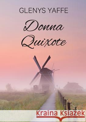 Donna Quixote Glenys Yaffe 9781925457001 Bookpod - książka