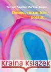 Donna, racconto e poesia... Martínez Lucero , Yurímer Angélica 9783752981209 epubli