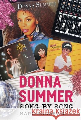 Donna Summer: Song by Song Marc Andrews 9781036194215 Pen & Sword Books Ltd - książka
