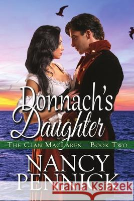 Donnach's Daughter Nancy Pennick 9781680465648 Satin Romance - książka