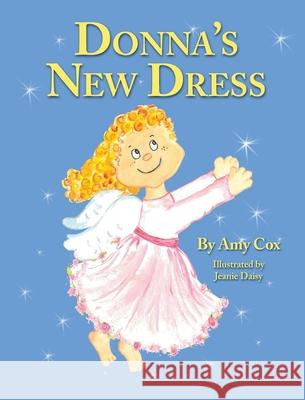 Donna's New Dress Amy Cox Jeanie Daisy 9781945464942 Cox & Castelluccio - książka
