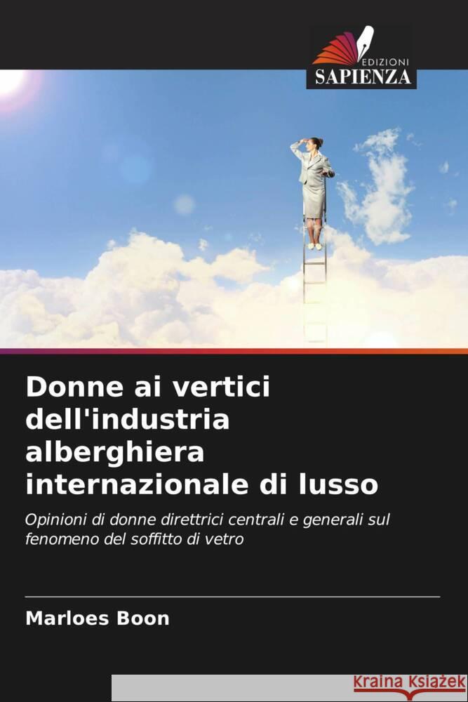 Donne ai vertici dell'industria alberghiera internazionale di lusso Boon, Marloes 9786202856317 Edizioni Sapienza - książka