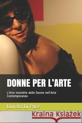 Donne Per l'Arte: L'Arte invisibile delle Donne nell'Arte Contemporanea Stefano Donno Donato D 9781075415456 Independently Published - książka