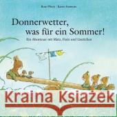 Donnerwetter, was für ein Sommer! : Ein Abenteuer mit Matz, Fratz und Lisettchen Pflock, Rose Iwamura, Kazuo  9783314017476 Nord-Süd-Verlag - książka