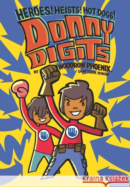 Donny Digits: Heroes! Heists! Hot Dogs! Woodrow Phoenix 9781916311800 Bog Eyed Books - książka